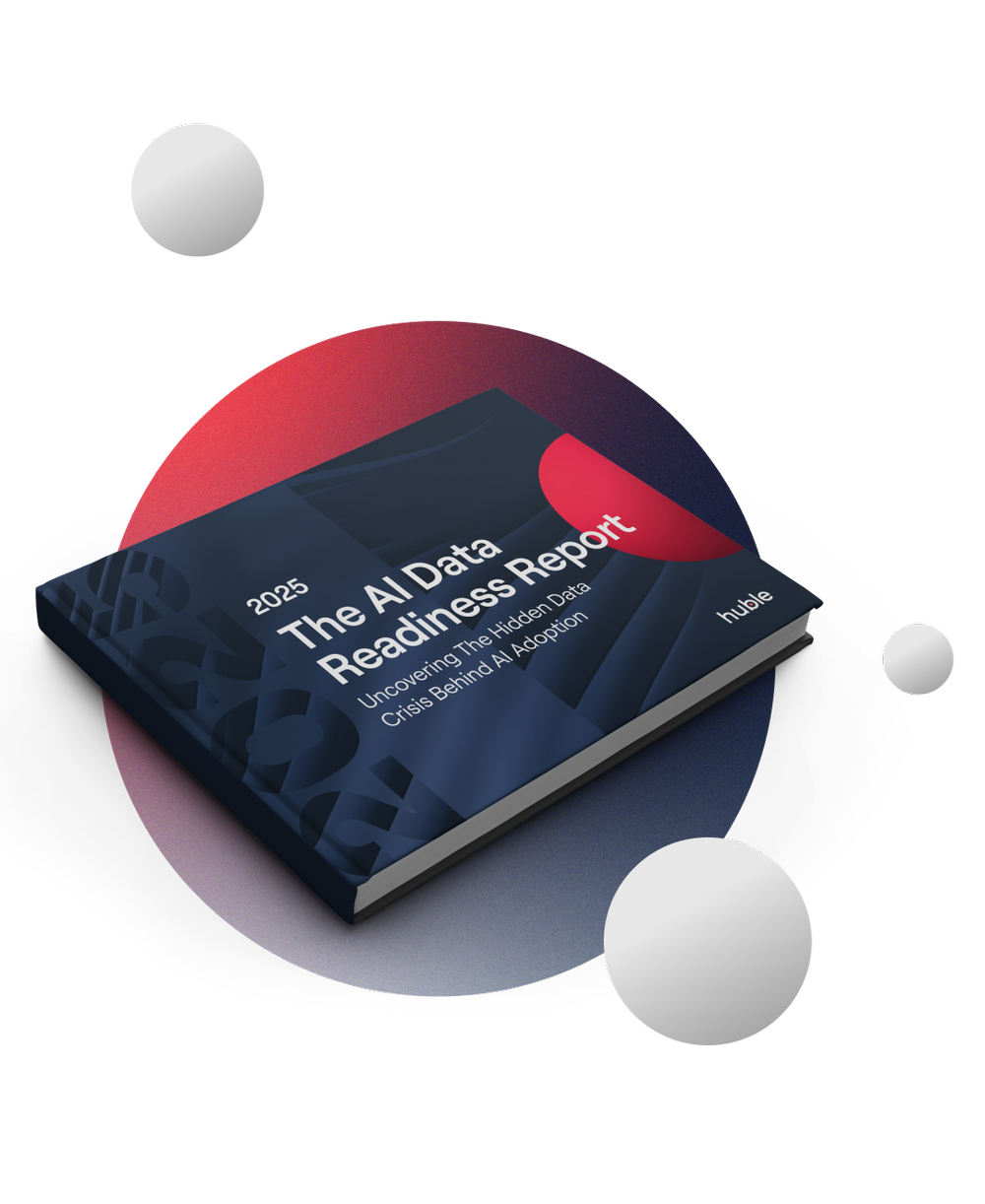 Huble: The AI Data Readiness Report